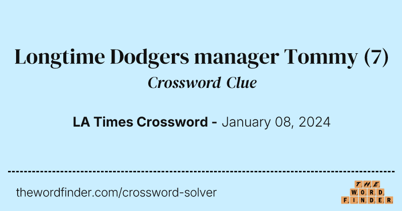 Longtime Dodgers manager Tommy crossword clue image