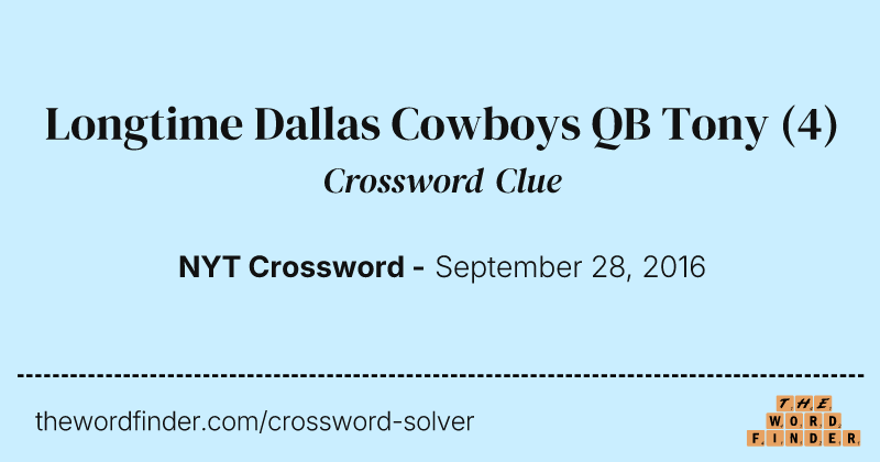 Longtime Dallas Cowboys QB Tony crossword clue image