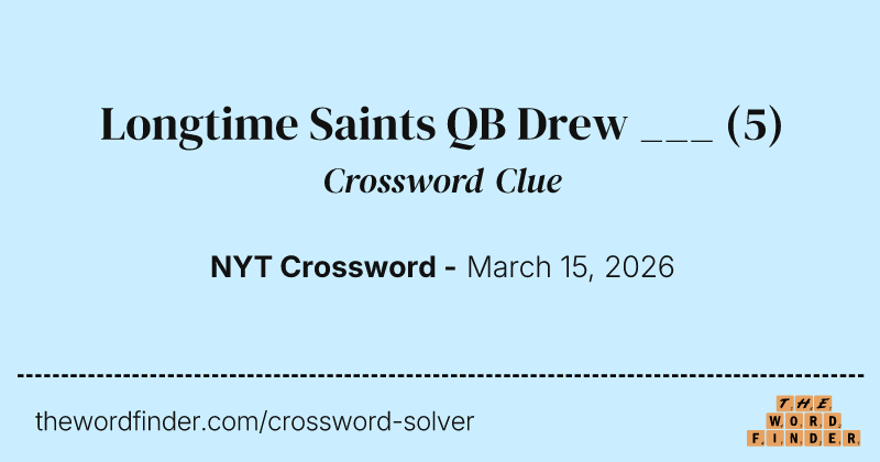 Longtime Saints QB Drew ___ crossword clue image