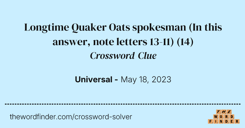Longtime Quaker Oats spokesman (In this answer, note letters 13-11) crossword clue image
