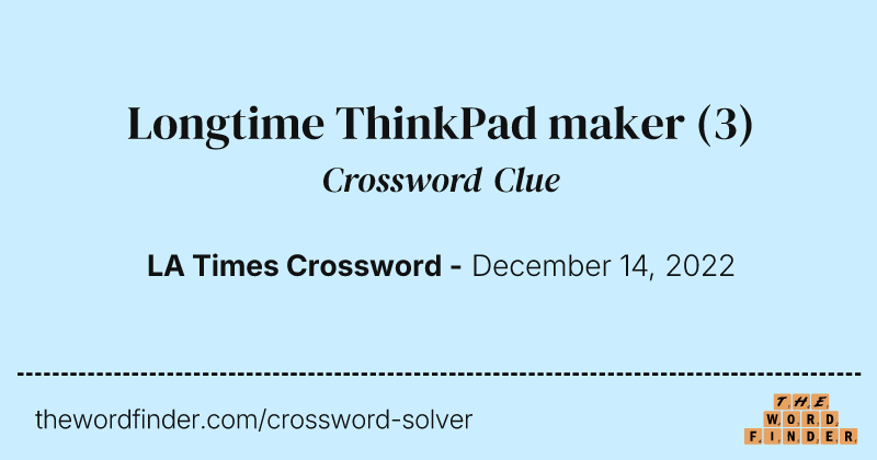 Longtime ThinkPad maker crossword clue image