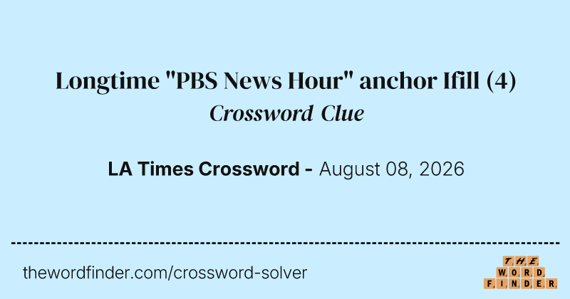 Longtime "PBS News Hour" anchor Ifill crossword clue image