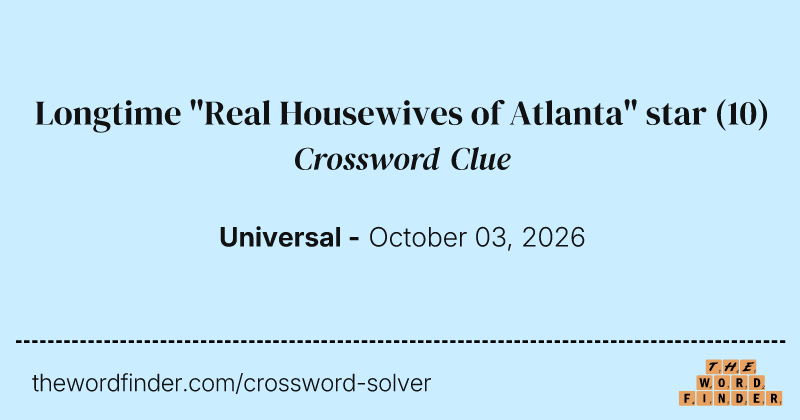 Longtime "Real Housewives of Atlanta" star crossword clue image