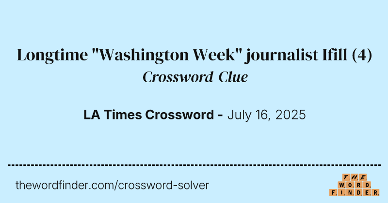 Longtime "Washington Week" journalist Ifill crossword clue image