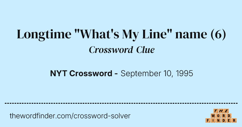 Longtime "What's My Line" name crossword clue image