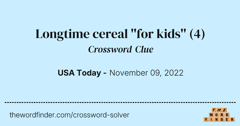 Longtime cereal ''for kids'' crossword clue image