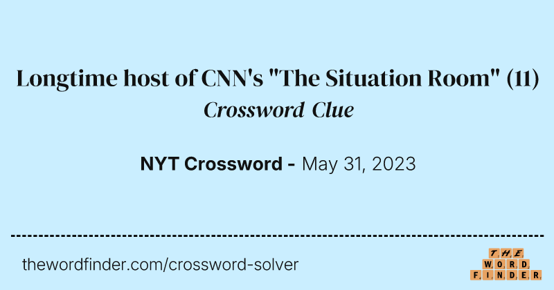 Longtime host of CNN's "The Situation Room" crossword clue image