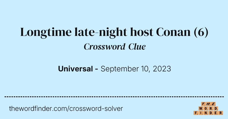 Longtime late-night host Conan crossword clue image