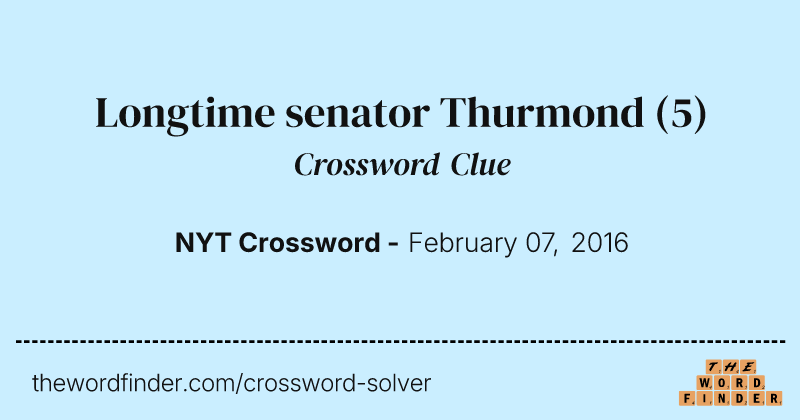 Longtime senator Thurmond crossword clue image