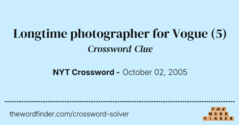 Longtime photographer for Vogue crossword clue image