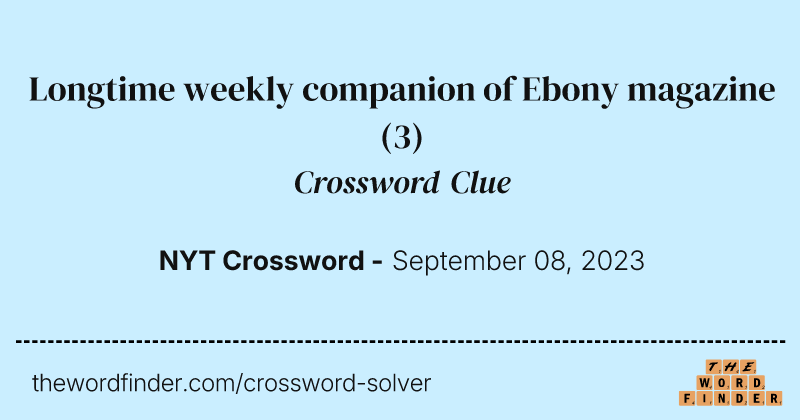Longtime weekly companion of Ebony magazine crossword clue image