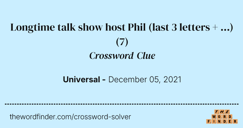 Longtime talk show host Phil (last 3 letters + ...) crossword clue image