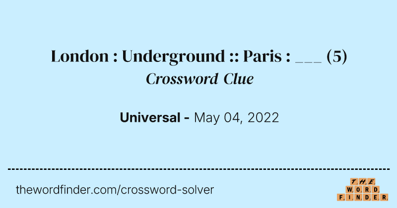 London : Underground :: Paris : ___ crossword clue image