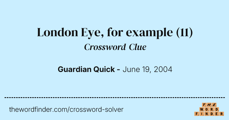 London Eye, for example crossword clue image