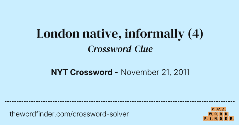 London native, informally crossword clue image