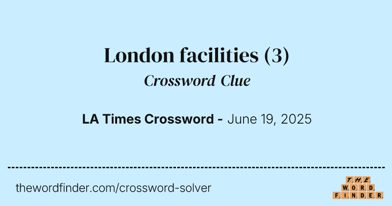 London facilities crossword clue image