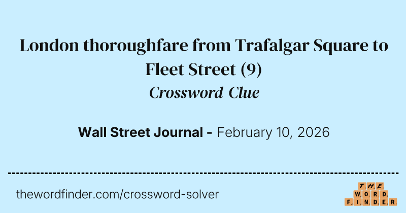 London thoroughfare from Trafalgar Square to Fleet Street crossword clue image