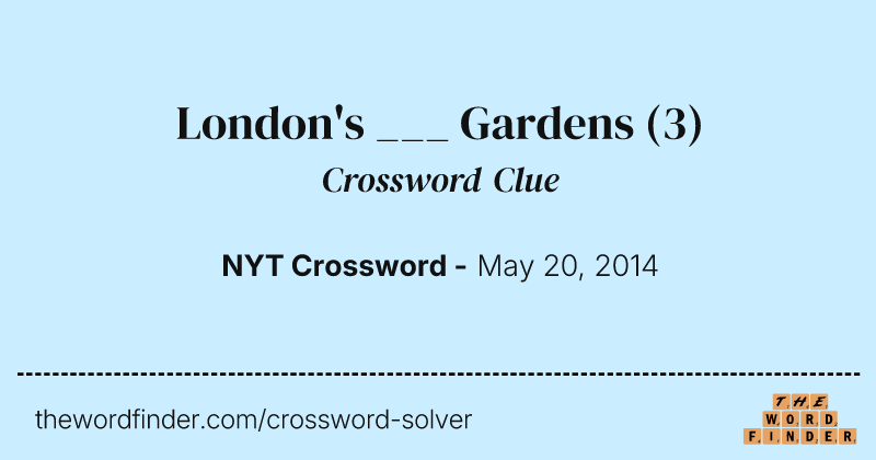 London's ___ Gardens crossword clue image