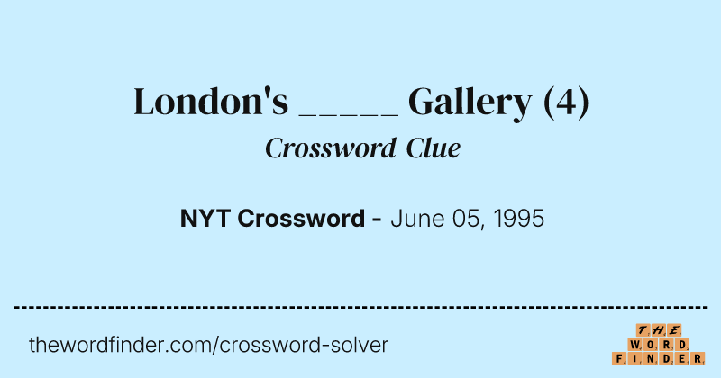 London's _____ Gallery crossword clue image