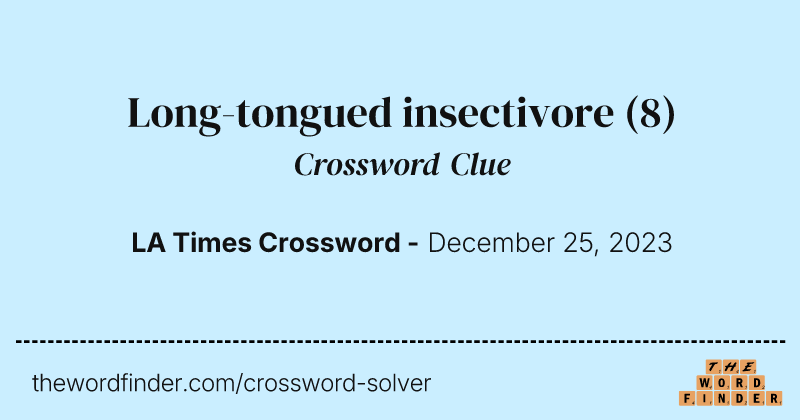 Long-tongued insectivore crossword clue image