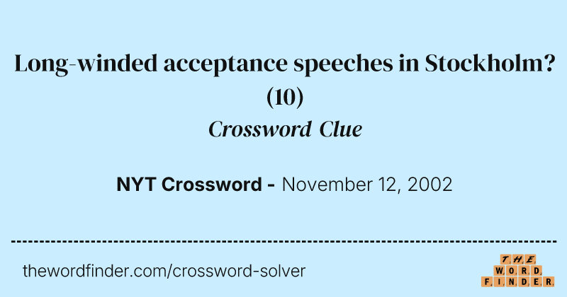 Long-winded acceptance speeches in Stockholm? crossword clue image
