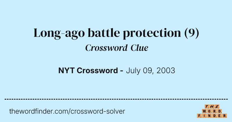 Long-ago battle protection crossword clue image