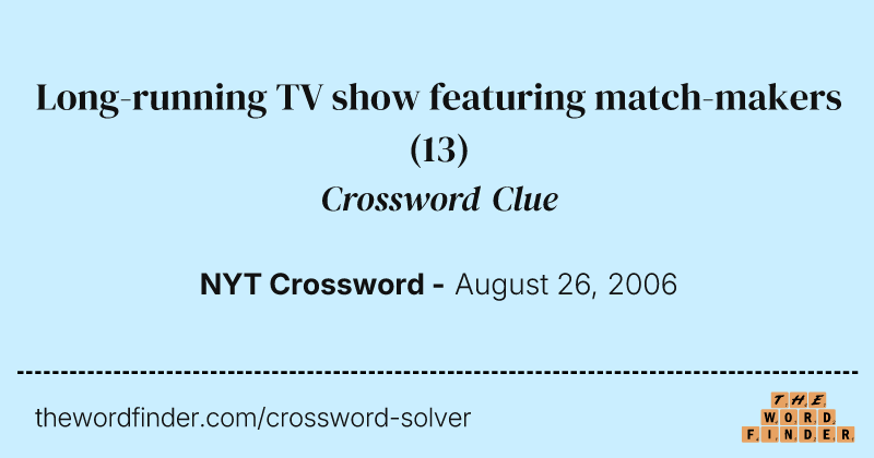 Long-running TV show featuring match-makers crossword clue image