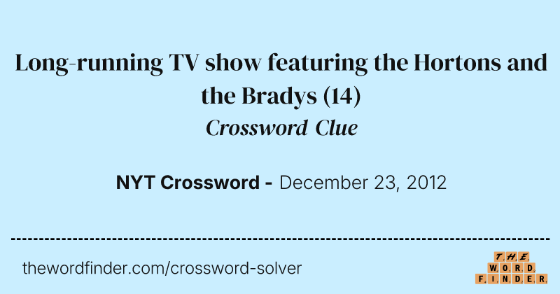 Long-running TV show featuring the Hortons and the Bradys crossword clue image
