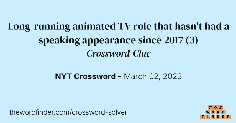 Long-running animated TV role that hasn't had a speaking appearance since 2017 crossword clue image