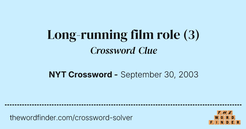 Long-running film role crossword clue image