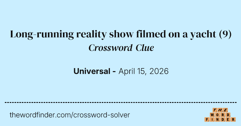 Long-running reality show filmed on a yacht crossword clue image