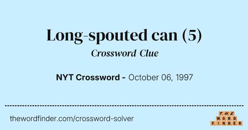 Long-spouted can crossword clue image