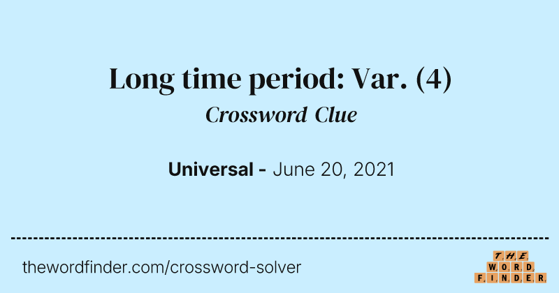 Long time period: Var. crossword clue image