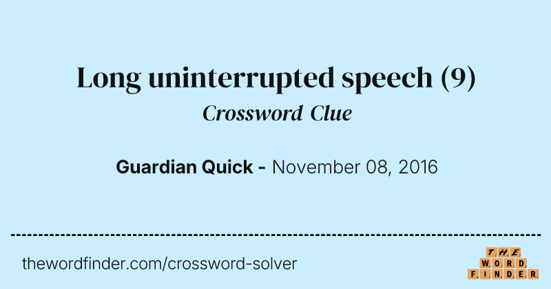 Long uninterrupted speech crossword clue image