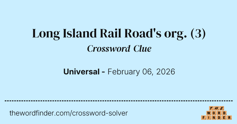Long Island Rail Road's org. crossword clue image