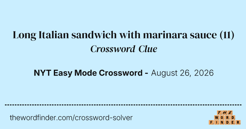Long Italian sandwich with marinara sauce crossword clue image