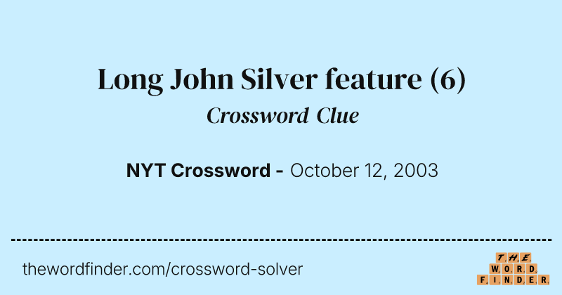Long John Silver feature crossword clue image