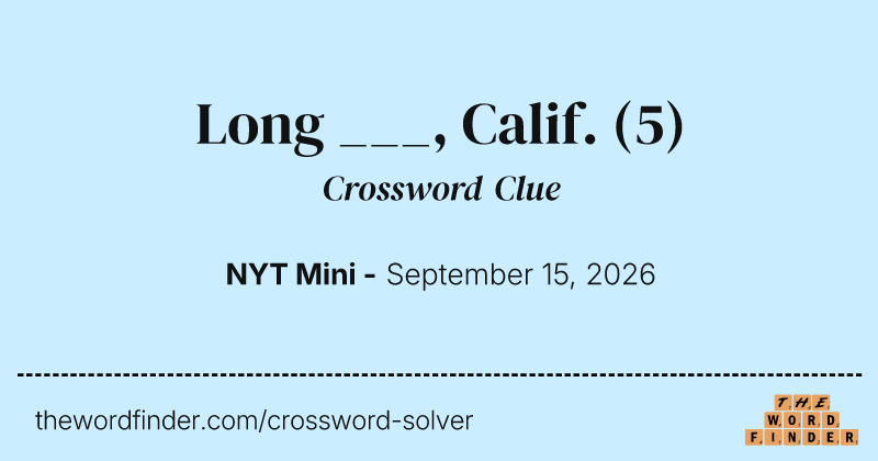 Long ___, Calif. crossword clue image