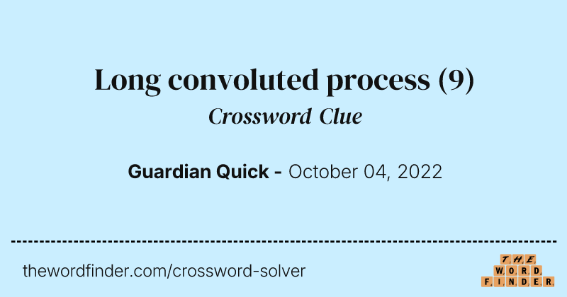 Long convoluted process crossword clue image