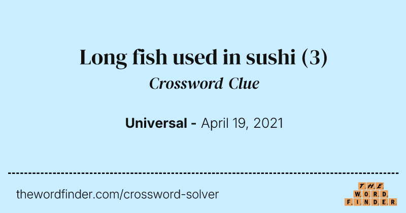 Long fish used in sushi crossword clue image