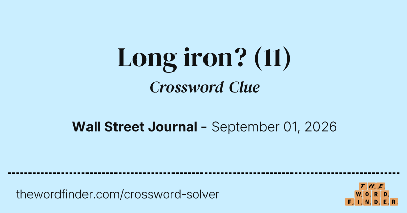 Long iron? crossword clue image