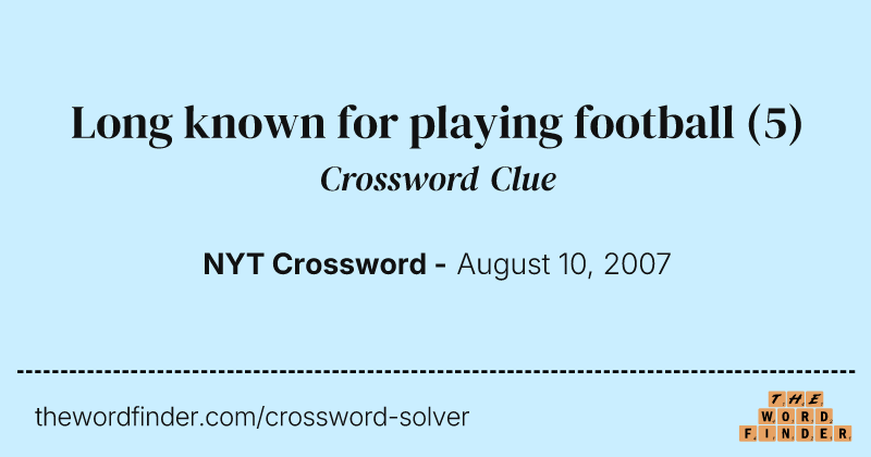 Long known for playing football crossword clue image