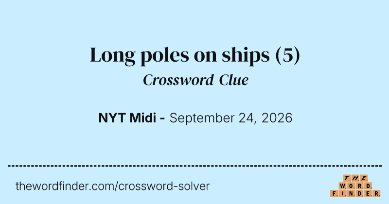 Long poles on ships crossword clue image