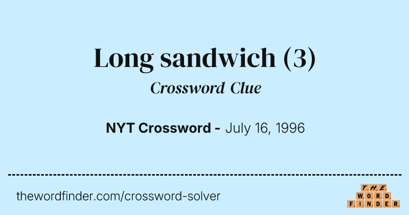 Long sandwich crossword clue image