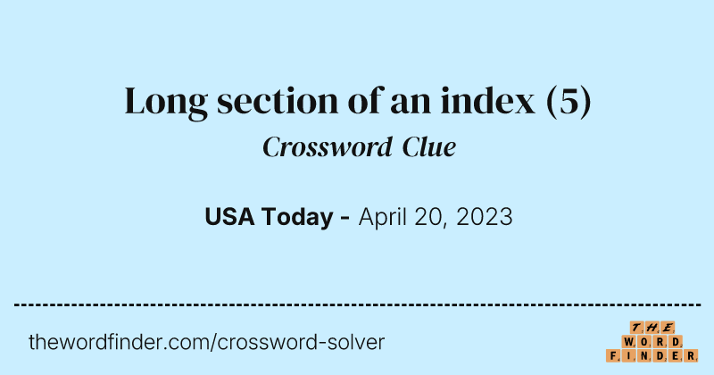 Long section of an index crossword clue image