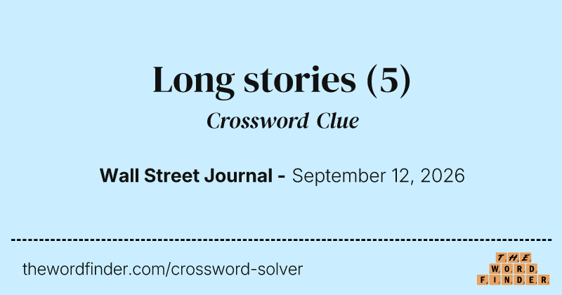 Long stories crossword clue image