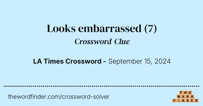 Looks embarrassed crossword clue image