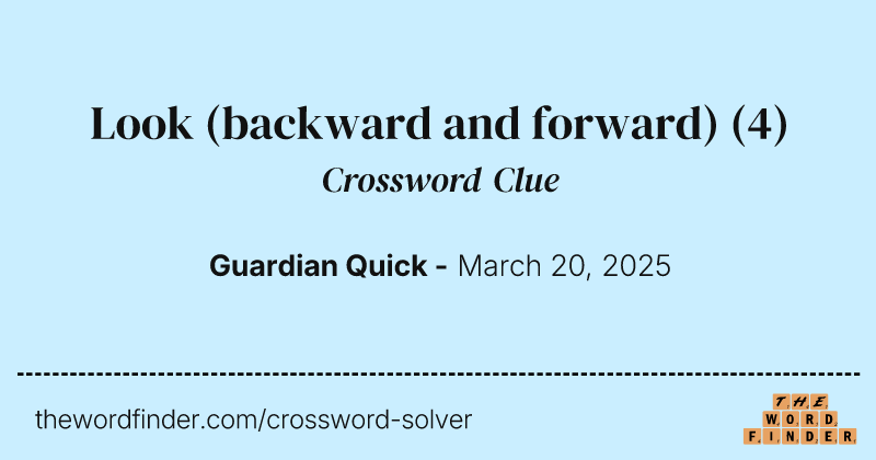 Look (backward and forward) crossword clue image