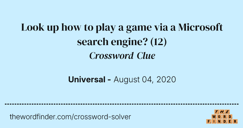 Look up how to play a game via a Microsoft search engine? crossword clue image