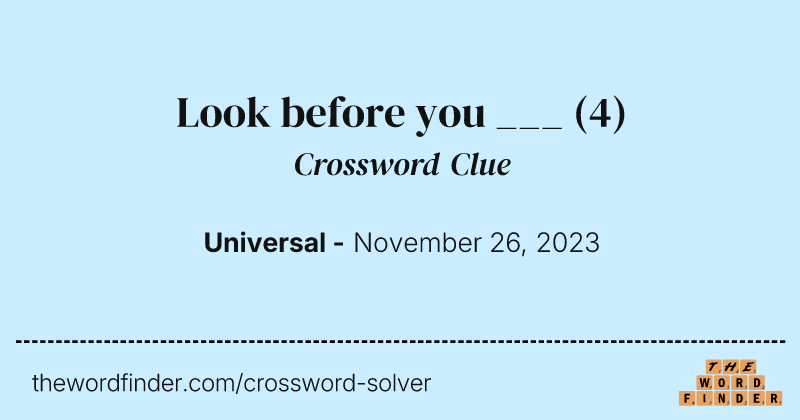 Look before you ___ crossword clue image